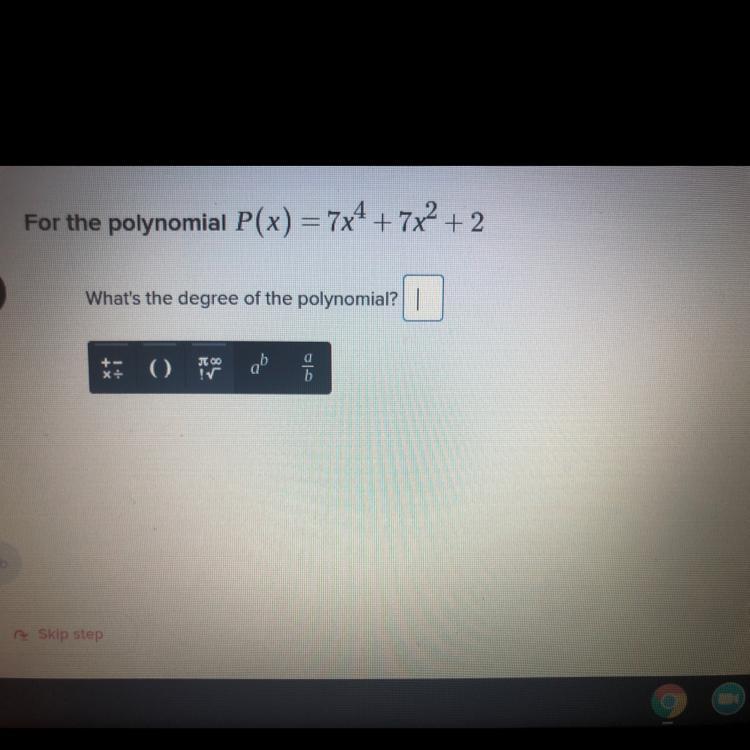  Help On This ASAP Plz 2.For The Polynomial P(x) = 7x4 + 7x + 22aWhat's The Degree Of The Polynomial?