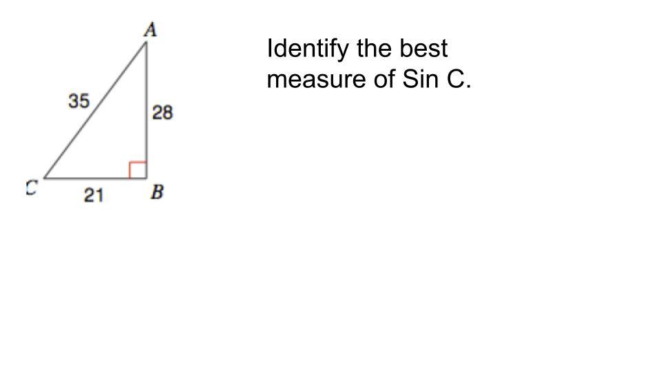 Identify The Best Measure Of Sin C