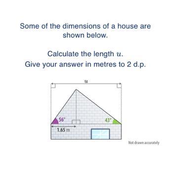 Some Of The Dimensions Of A House Are Shown Below.Calculate The Length U.Give Your Answer In Metres To