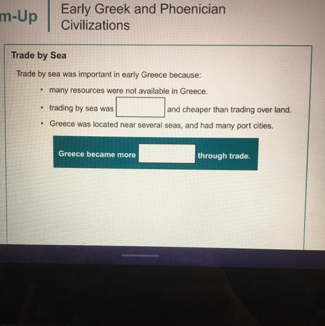 Trade By Sea Was Important In Early Greece Because:many Resources Were Not Available In Greece...trading