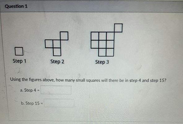 Step 1 Step 2 Step 3 Using The Figures Above, How Many Small Squares Will There Be In Step 4 And Step