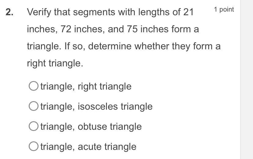 Verify That Segments With Lengths Of 21 Inches, 72 Inches, And 75 Inches Form A Triangle. If So, Determine