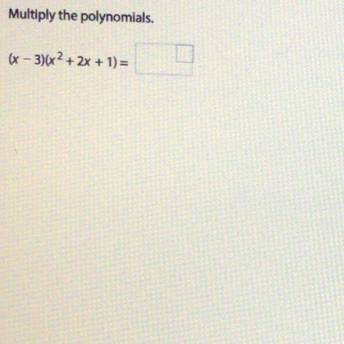 Multiply The Polynomials. (x-3)(x^2+2x+1)