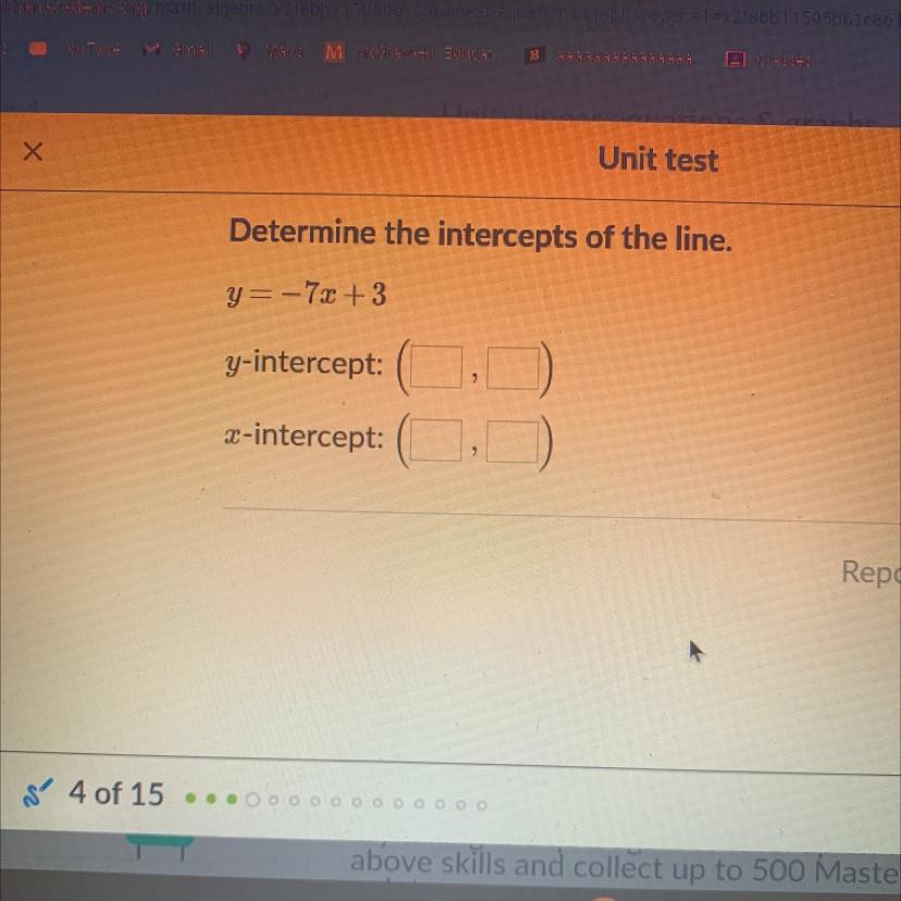 Determine The Intercepts Of The Line.y=-73 +3y-intercept: X-intercept: