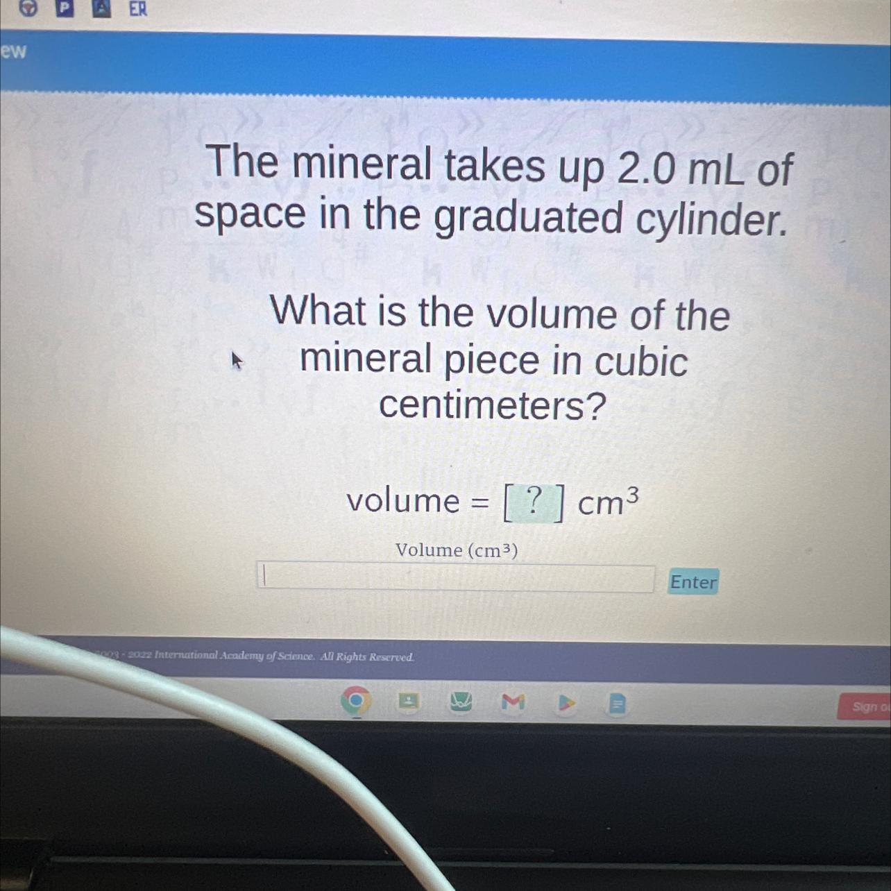 The Mineral Takes Up 2.0 ML Ofspace In The Graduated Cylinder.What Is The Volume Of Themineral Piece