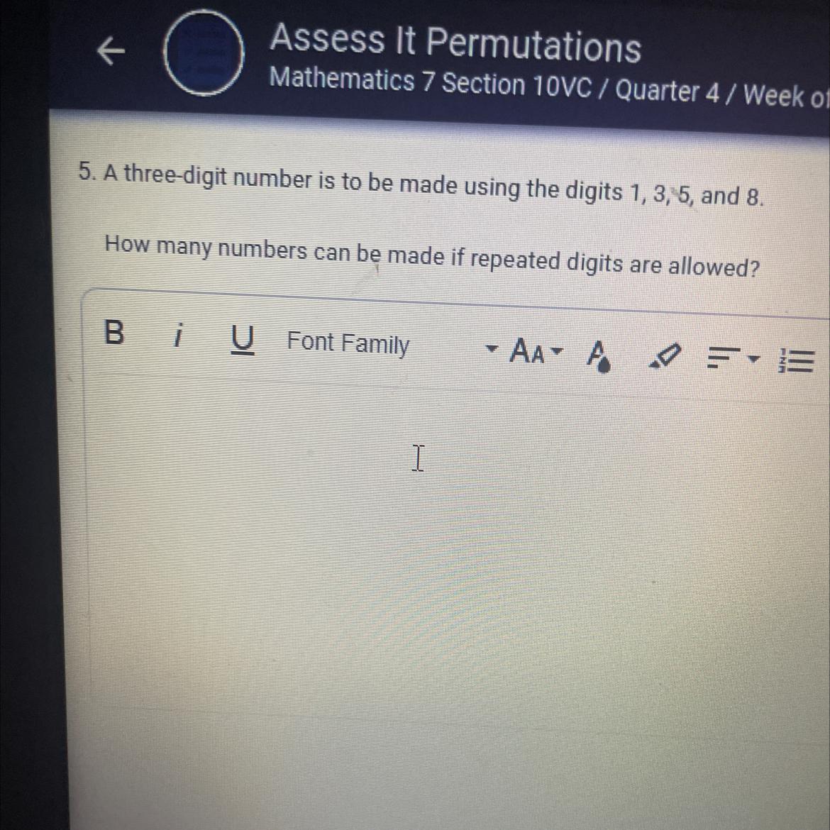 A Four-digit Number Is To Be Made Using The Digits 1, 3, 5, And 8. How Many Numbers Can Be Made If Repeated