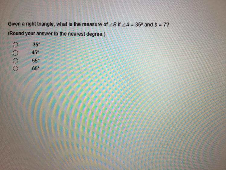 Given A Right Triangle, What Is The Measure Of 2B If ZA = 35 And B = 7?(Round Your Answer To The Nearest