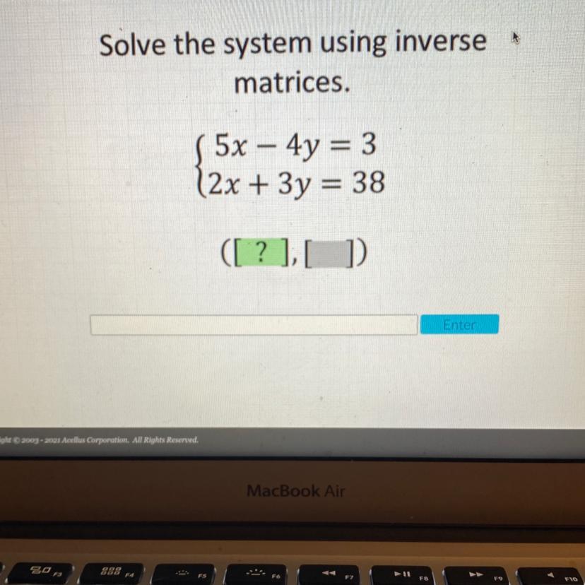 Please Help On A Test!!! Solve The System Using Inversematrices.5x 4y = 3(2x + 3y = 38
