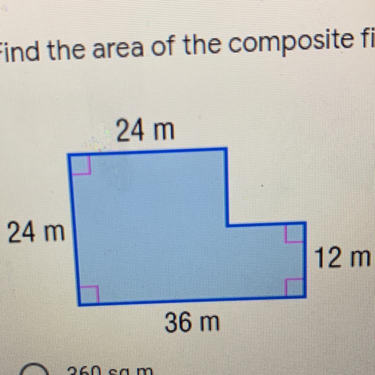 Find The Area Of The Composite Figure.A. 360 Sq M B. 720 Sq MC. 1000 Sq M D. 1152