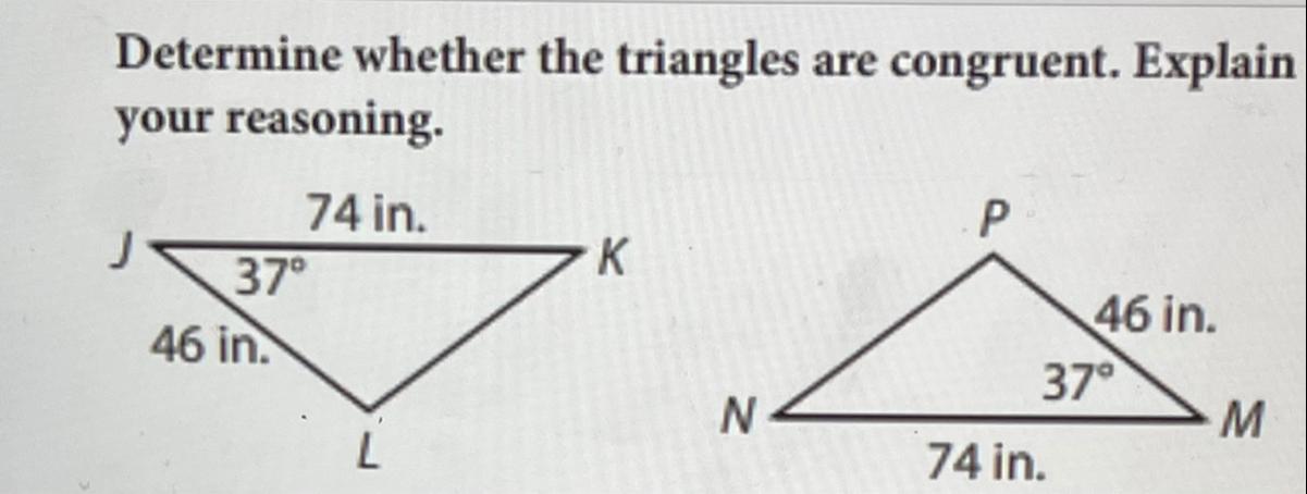 Determine Whether The Triangles Are Congruent. Explain Your Reasoning .SAS (Side, Angle, Side) Or ASA