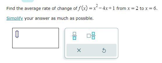 Find The Average Rate Of Change Of F(x)=x^2-4x+1 From X=2 To X=6