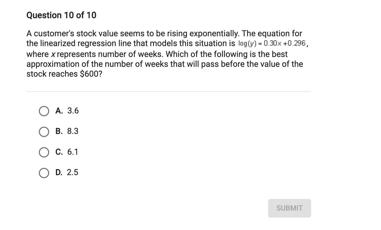 A Customer's Stock Value Seems To Be Rising Exponentially. The Equation Forthe Linearized Regression