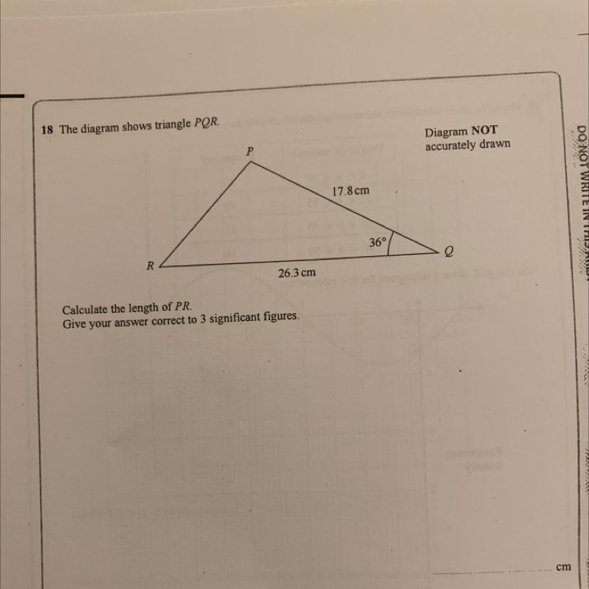 -18 The Diagram Shows Triangle PQR.Diagram NOTaccurately DrawnP17.8 Cm360R26.3 CmCalculate The Length