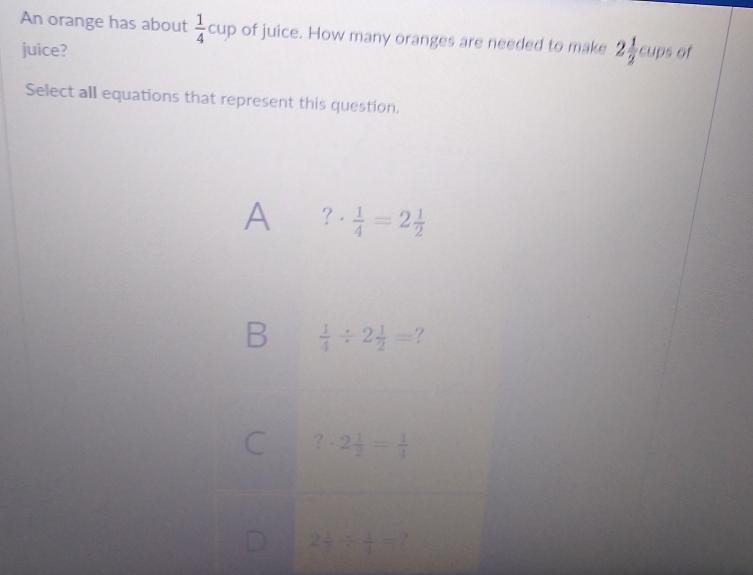 An Orange Has About I Cup Of Juice. How Many Oranges Are Needed To Make 2 Cups Of Juice? 