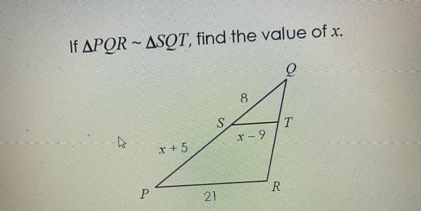 If /\PQR~/\SQT, Find The Value Of X.