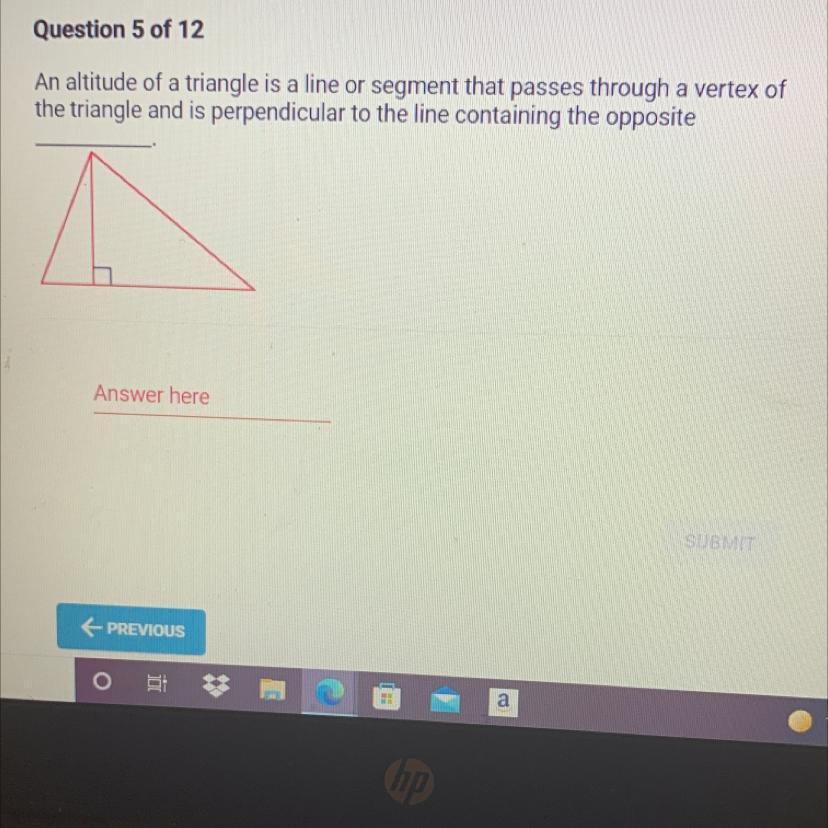 An Altitude Of A Triangle Is A Line Or Segment That Passes Through A Vertex Ofthe Triangle And Is Perpendicular