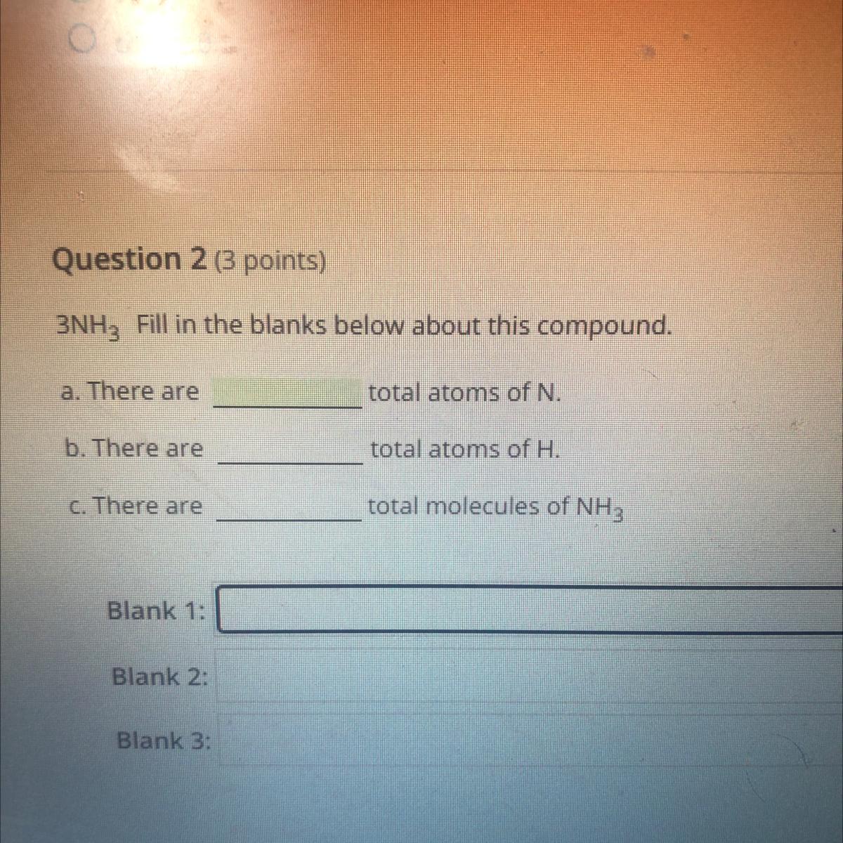 Fill In The Blanks. 3NH3