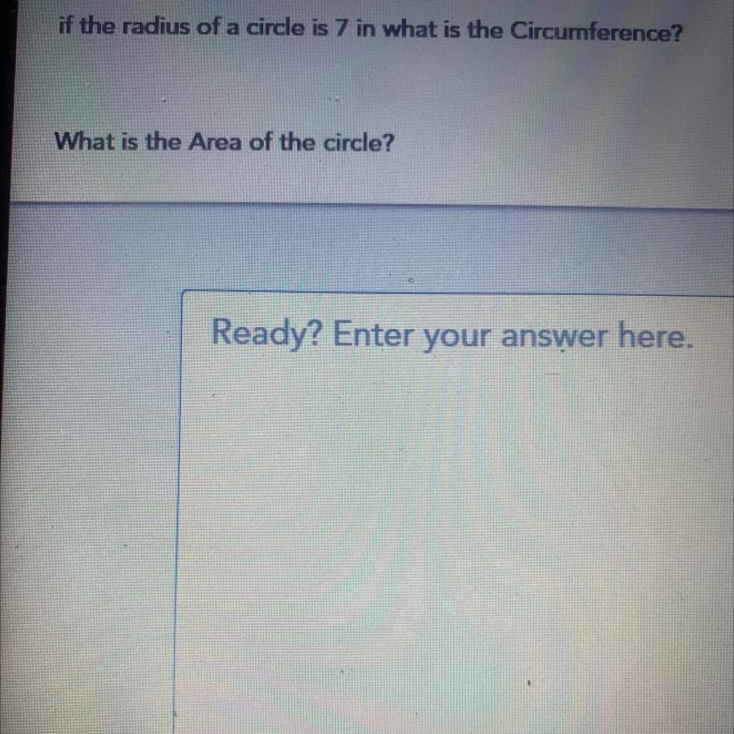 If The Radius Of A Circle Is 7 In What Is The Circumference?What Is The Area Of The Circle?