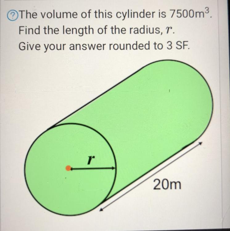 The Volume Of This Cylinder Is 7500mFind The Length Of The Radius, T.Give Your Answer Rounded To 3 SF