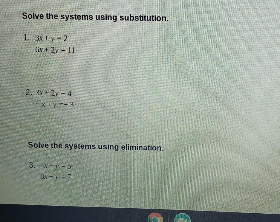 Solve The Systems Using Subsitution For 1 And 2Solve The System Using Elimination For Question 3