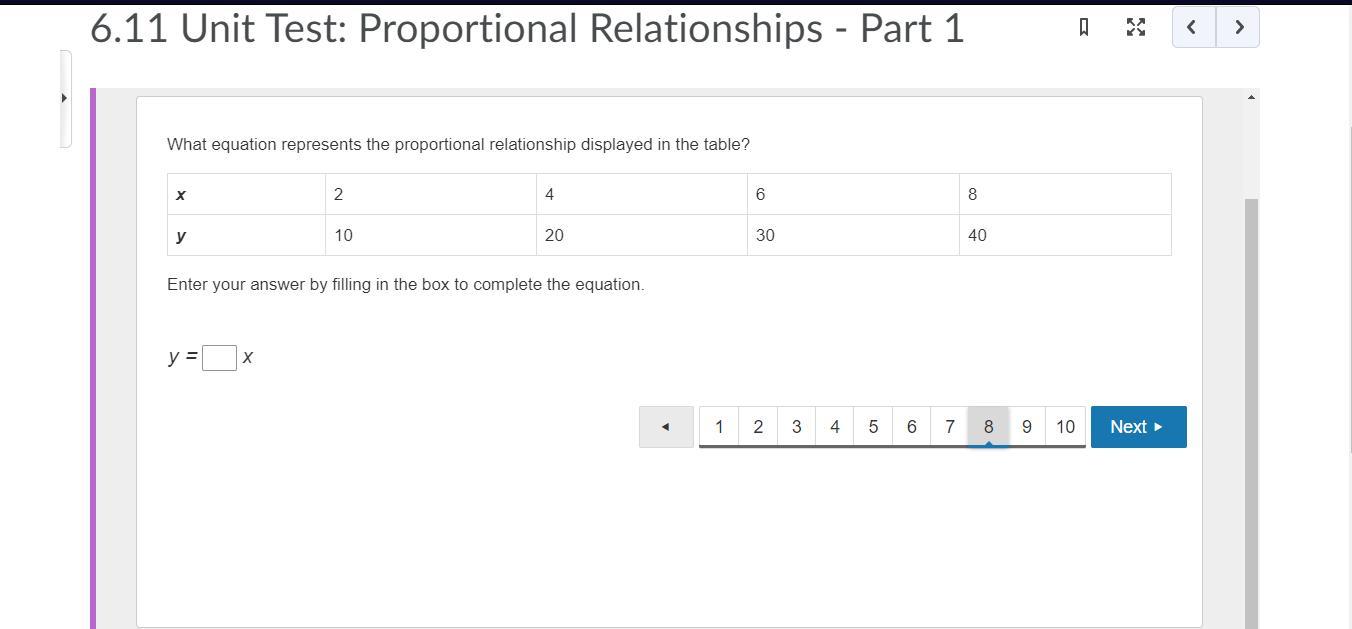What Equation Represents The Proportional Relationship Displayed In The Table?x 2 4 6 8y 10 20 30 40Enter