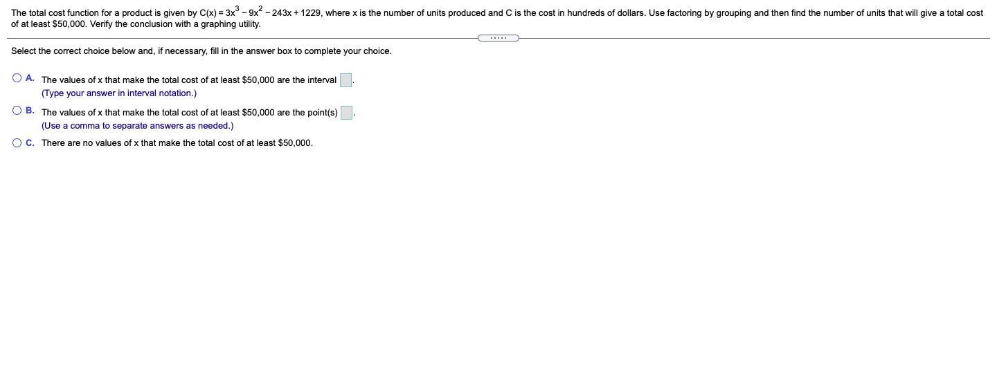 The Total Cost Function For A Product Is Given By C(x)=3x39x2243x+1229, Where X Is The Number Of Units