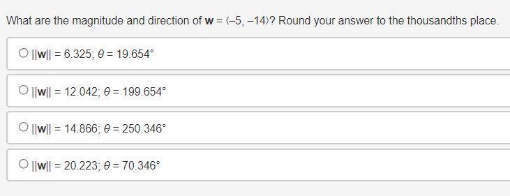 What Are The Magnitude And Direction Of W = 5, 14? Round Your Answer To The Thousandths Place.