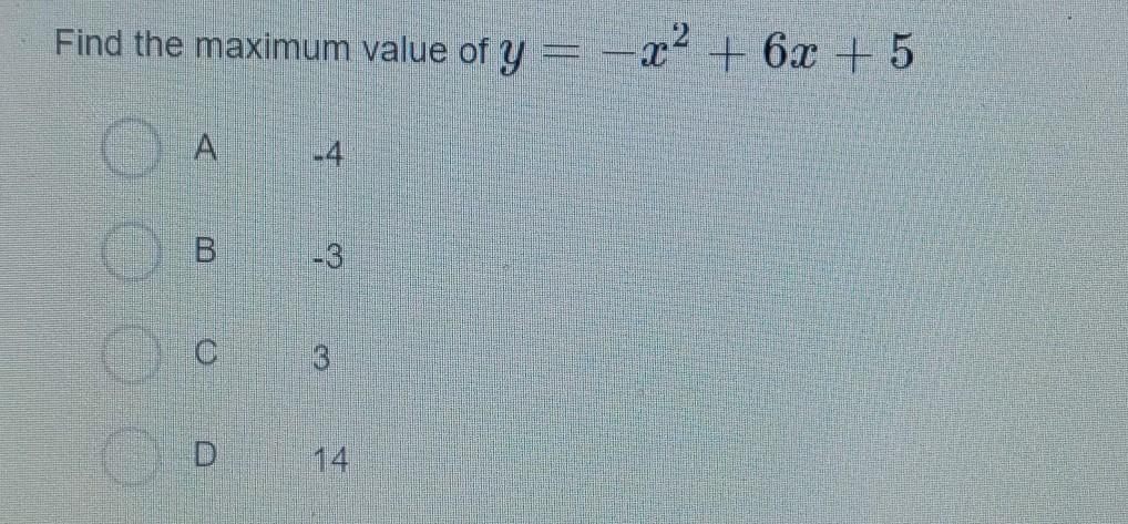 Find The Maximum Value Of Y = -x^2 + 6x + 5