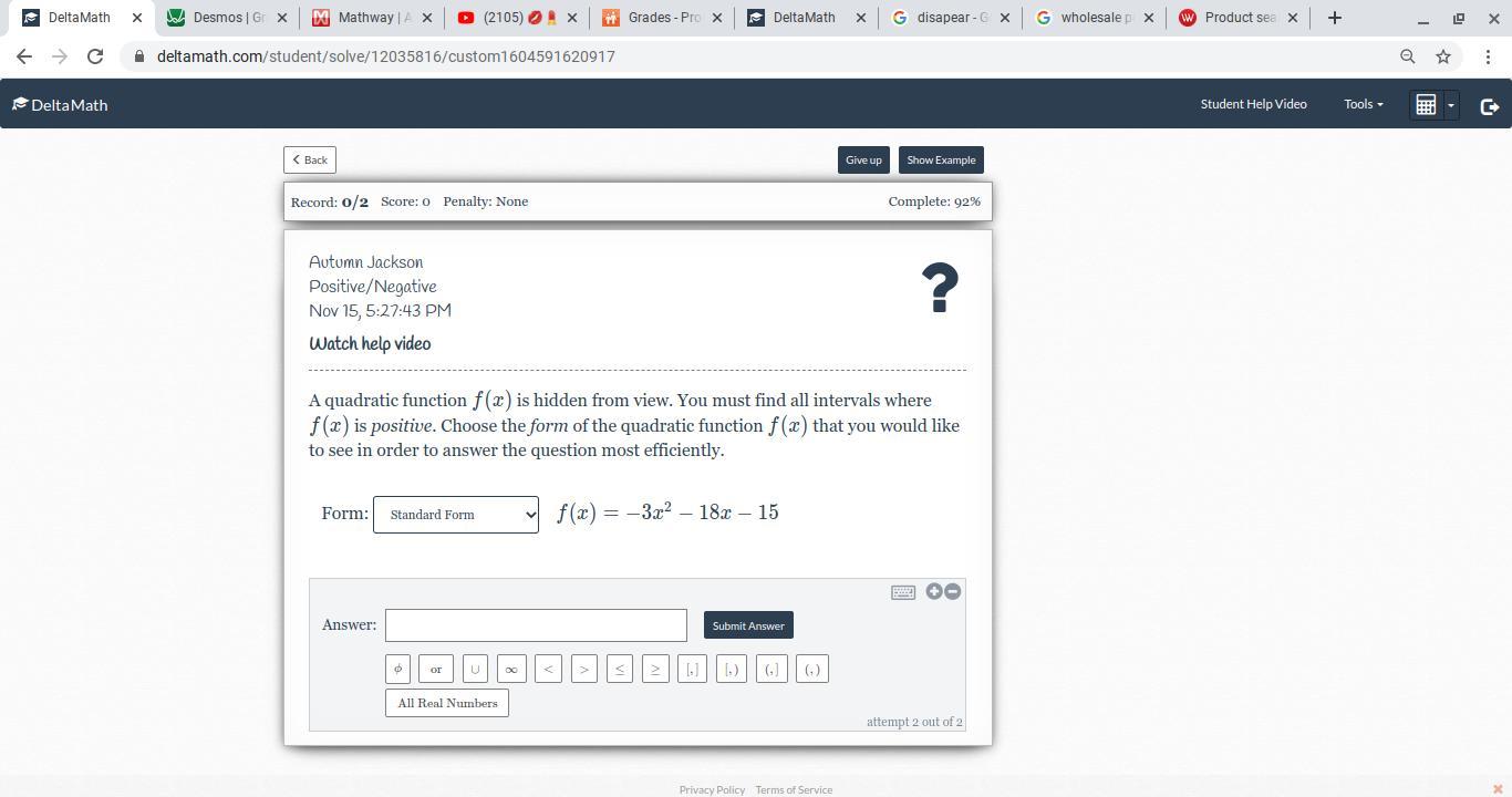 A Quadratic Functionf(x)fis Hidden From View. You Must Find All Intervals Wheref(x)ispositive. Choose