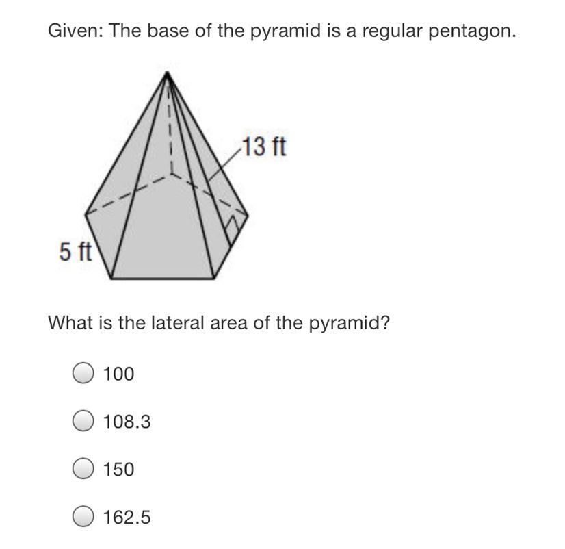 Given: The Base Of The Pyramid Is A Regular Pentagon.13 Ft5 FtWhat Is The Lateral Area Of The Pyramid?O