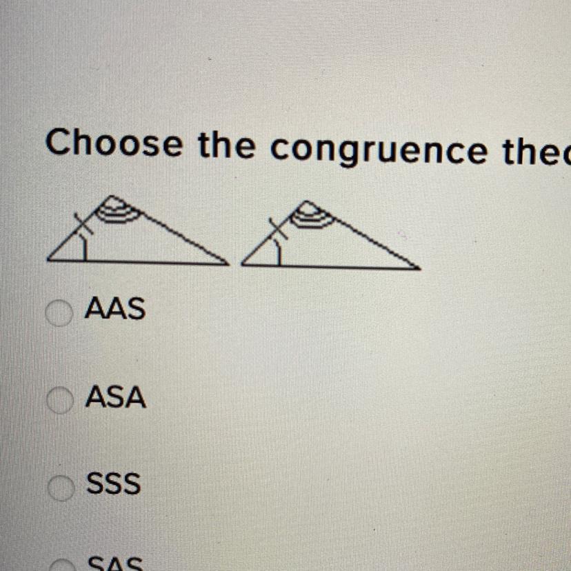 Choose The Congruence Theorem That Youwould Use To Prove The Triangles Congruent.AASASASSSSAS