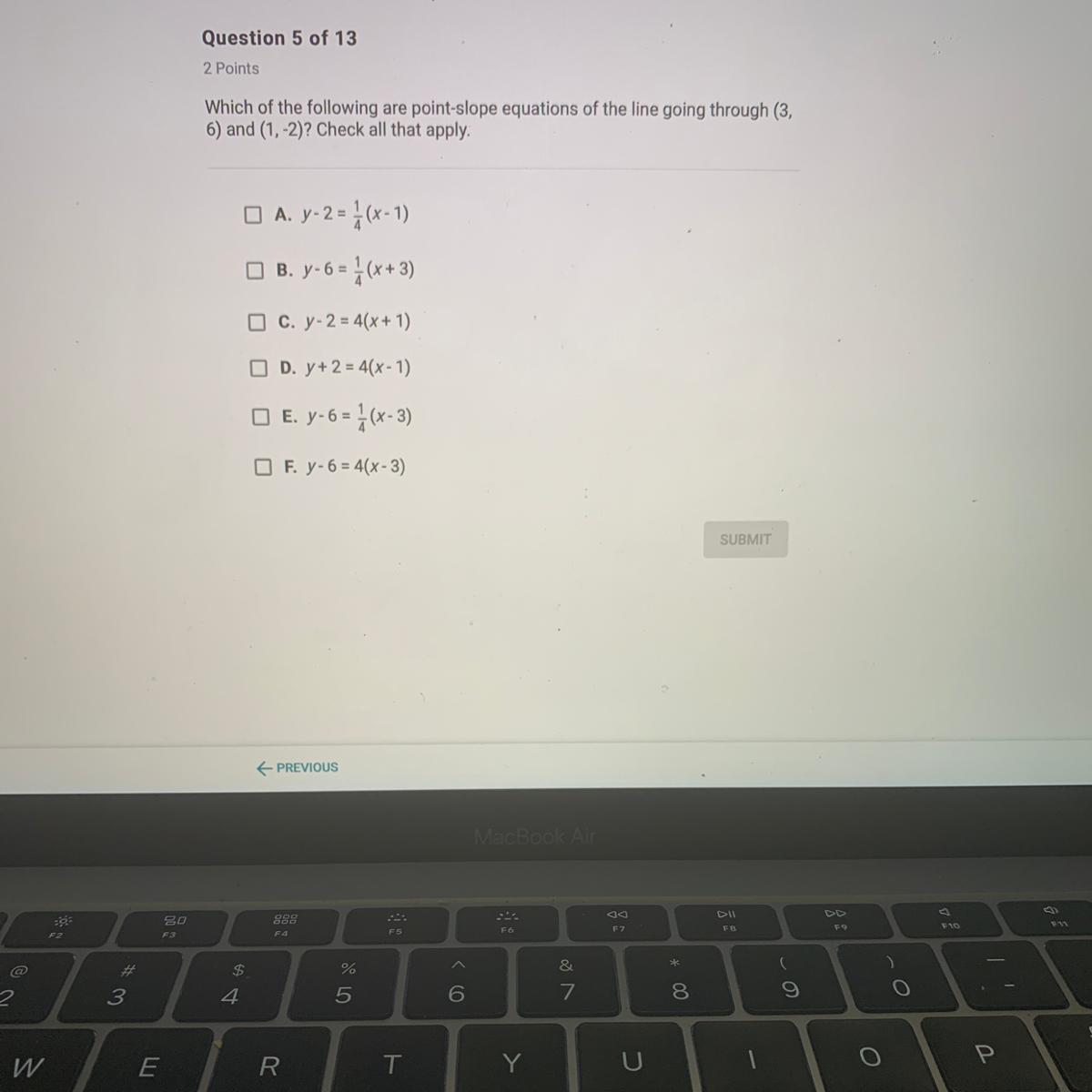 Which Of The Following Are Point-slope Equations Of The Line Going Through (3,6) And (1,-2)? Check All