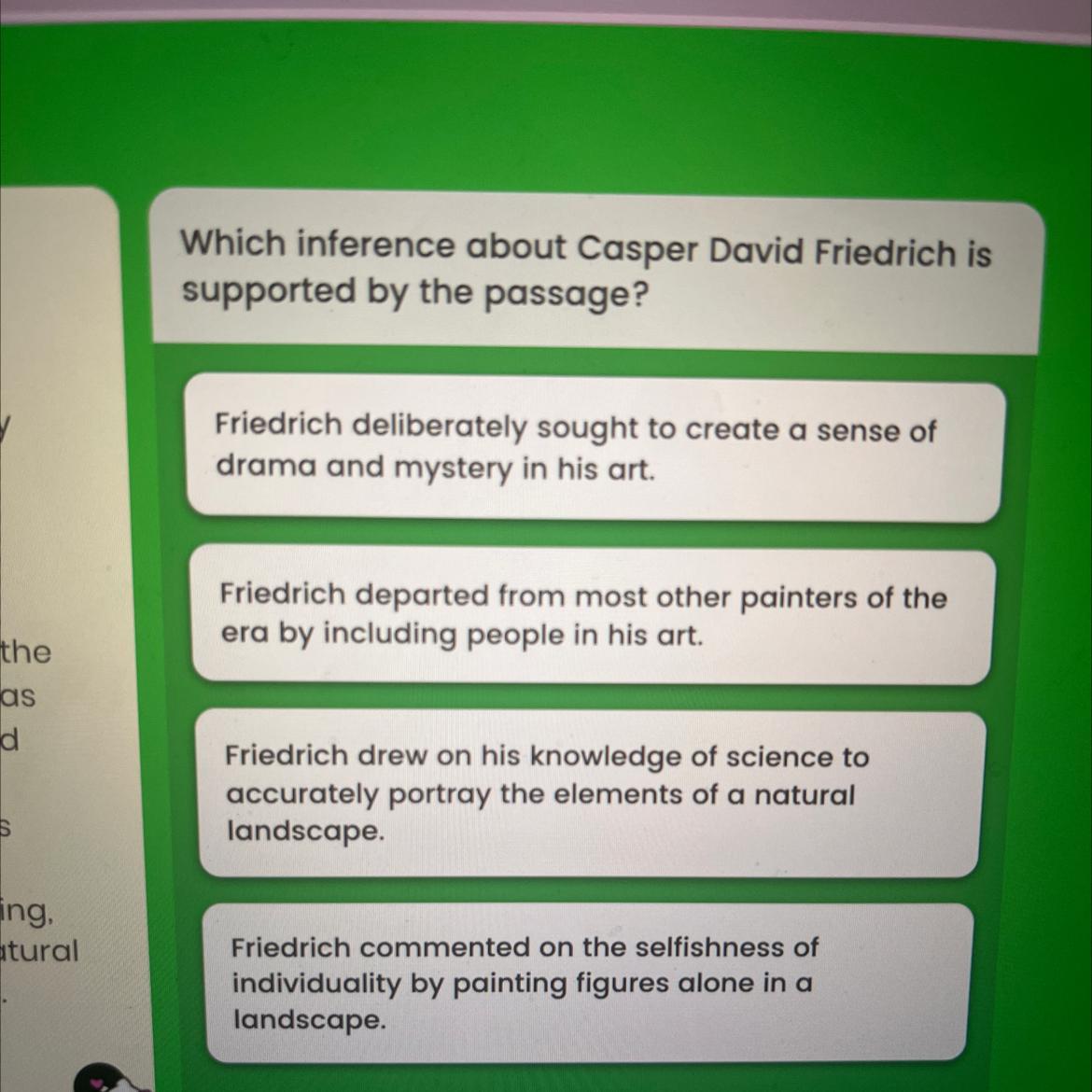 Which Inference About Casper David Friedrich Issupported By The Passage?Friedrich Deliberately Sought