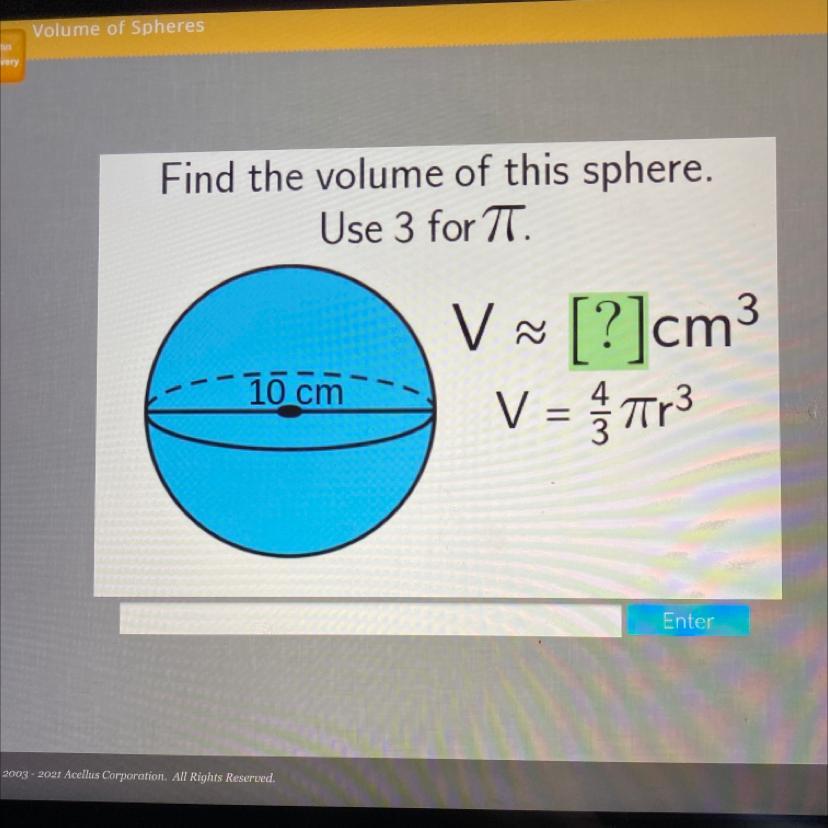 Find The Volume Of This Sphere.Use 3 For TT.V3V ~ [?]cmV = Tr310 CmEnter