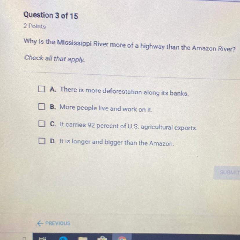 Why Is The Mississippi River More Of A Highway Than The Amazon River?Check All That Apply.