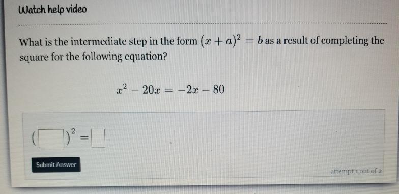 X^2- 20x = -2x 80In (x+a)^2=b Form Please Hurry
