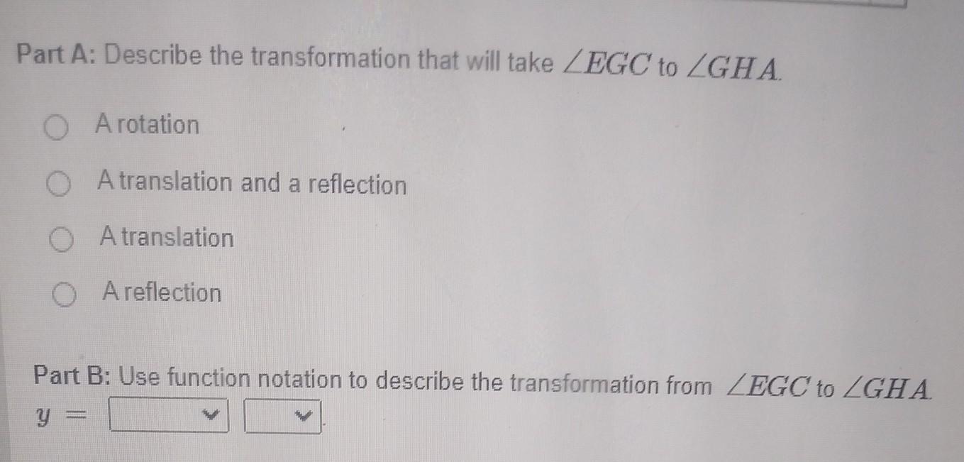 In The Diagram ,EF And AB Are Parallel .Line CD Is A Transversal PartA:Describe The Transformation That