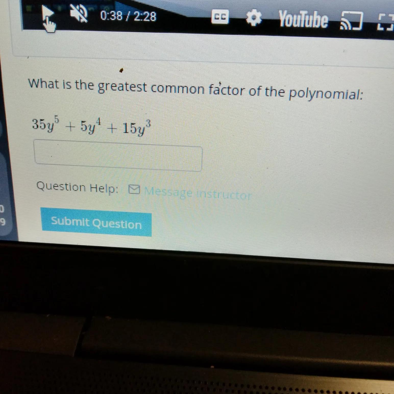 What Is The Greatest Common Factor Of The Polynomial: 35y + 5y + 157 "