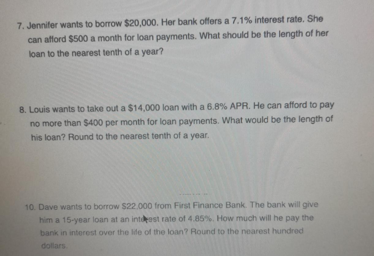 Dave Wants To Borrow $22,000 From First Finance Bank. The Bank Will Give Him A 15 Year Loan At An Interest