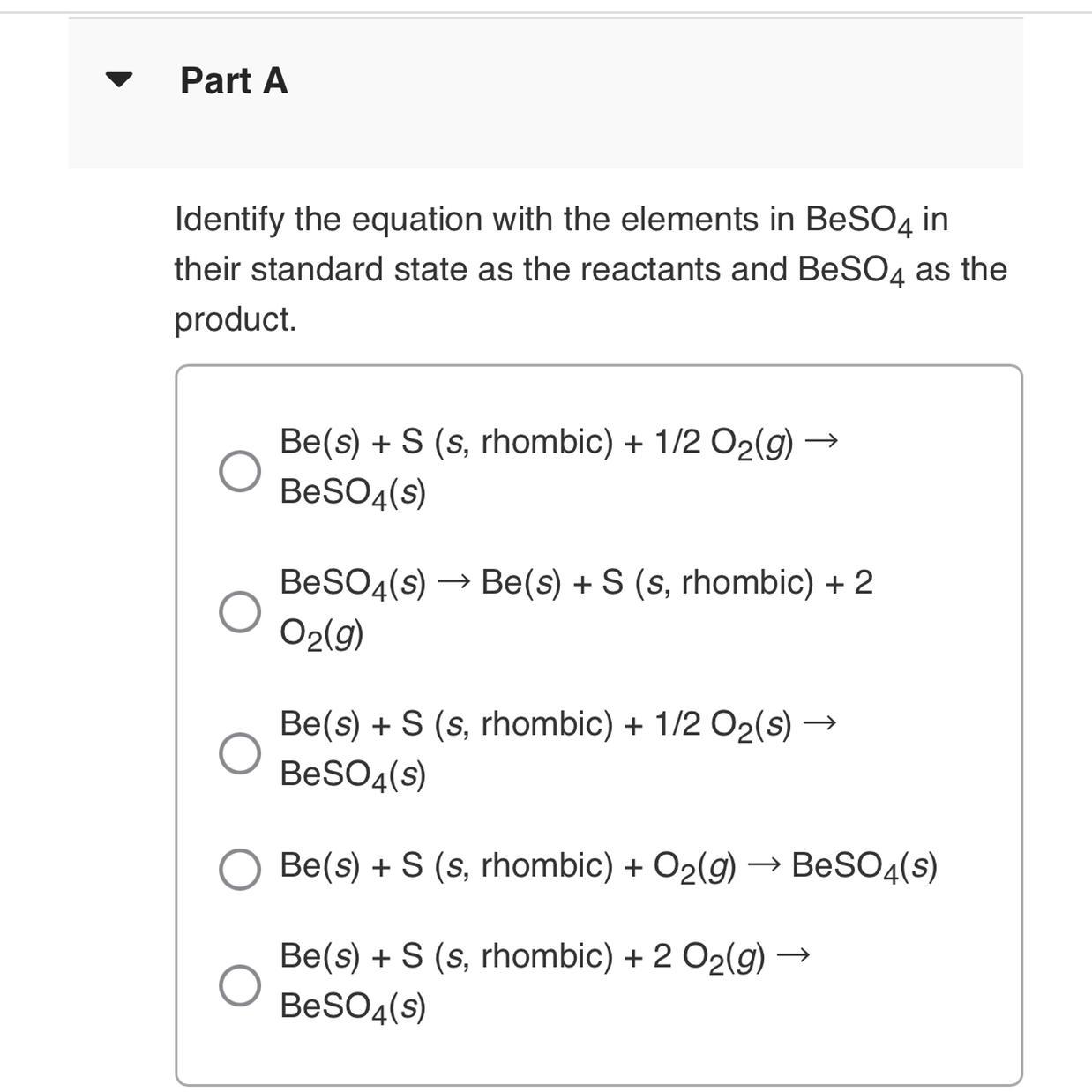 Identify The Equation With The Elements In BeSO4 In Their Standard State As The Reactants And BeSO4 As