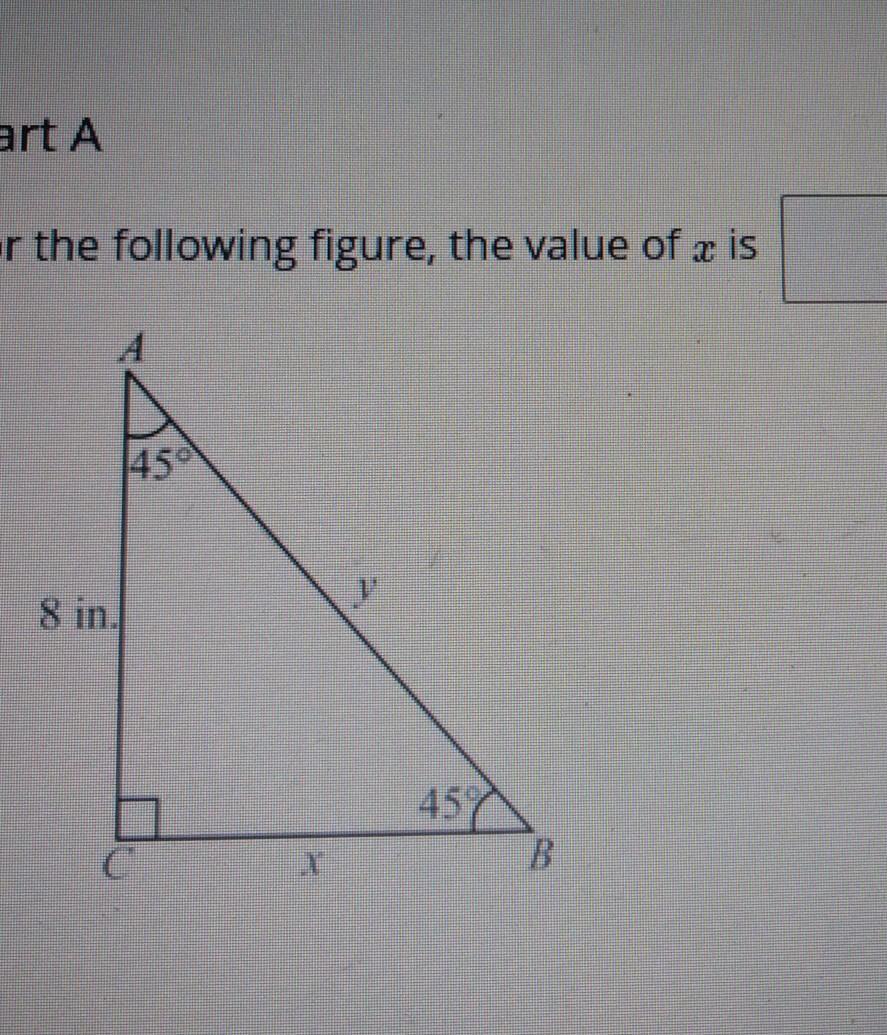 Part A In. (a) For The Following Figure, The Value Of X Is 45 8 In. 459 B 45 