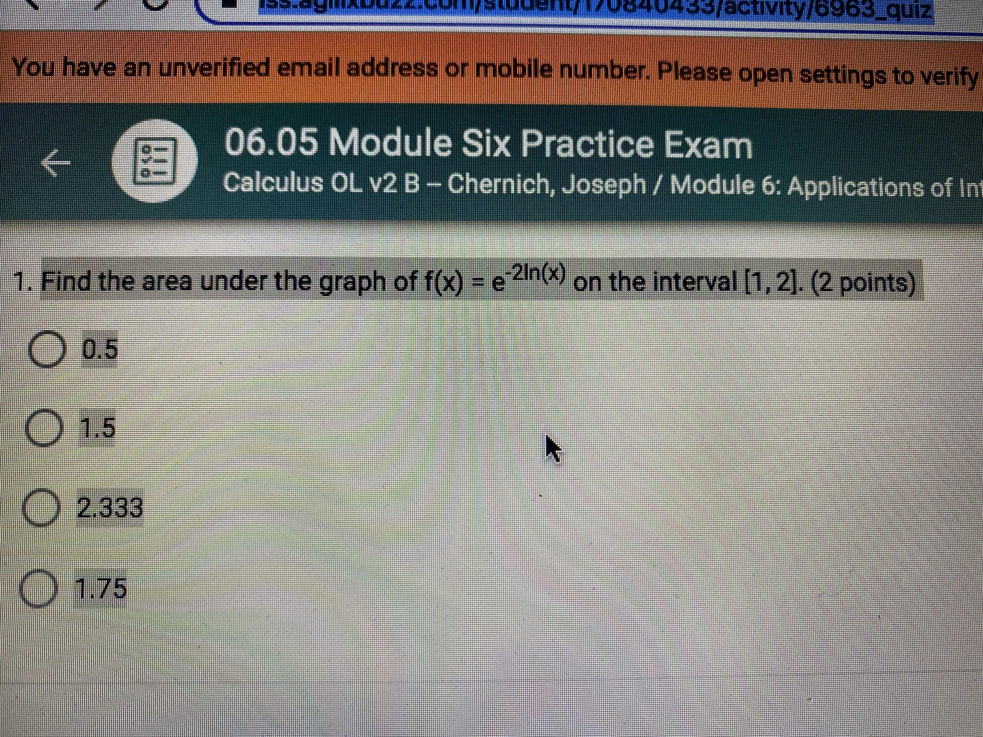 Find The Area Under The Graph Of F(x) = E-2ln(x) On The Interval [1, 2]. (2 Points)0.51.52.3331.75