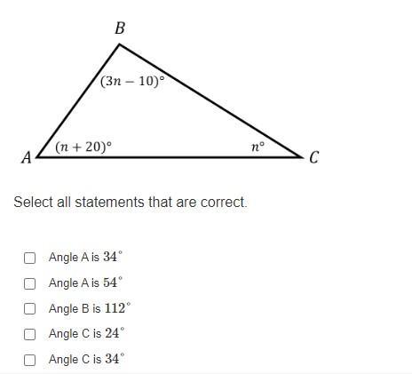 Triangle ABC Is Shown Below, With The Angle Measures As Marked Select All Statements That Are Correct.