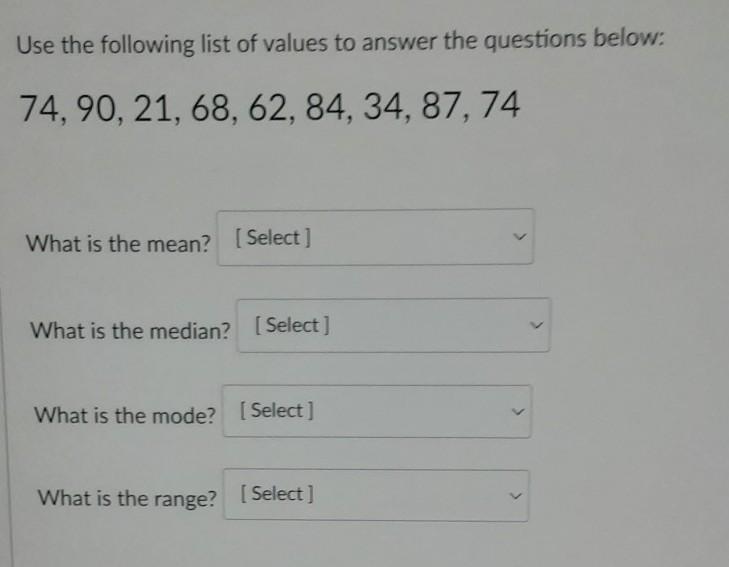 What Is The Mean? 66, 594, 69, Or 74what Is The Median? 74, 66, 69, Or 75what Is The Mode? 74, 90, 21,
