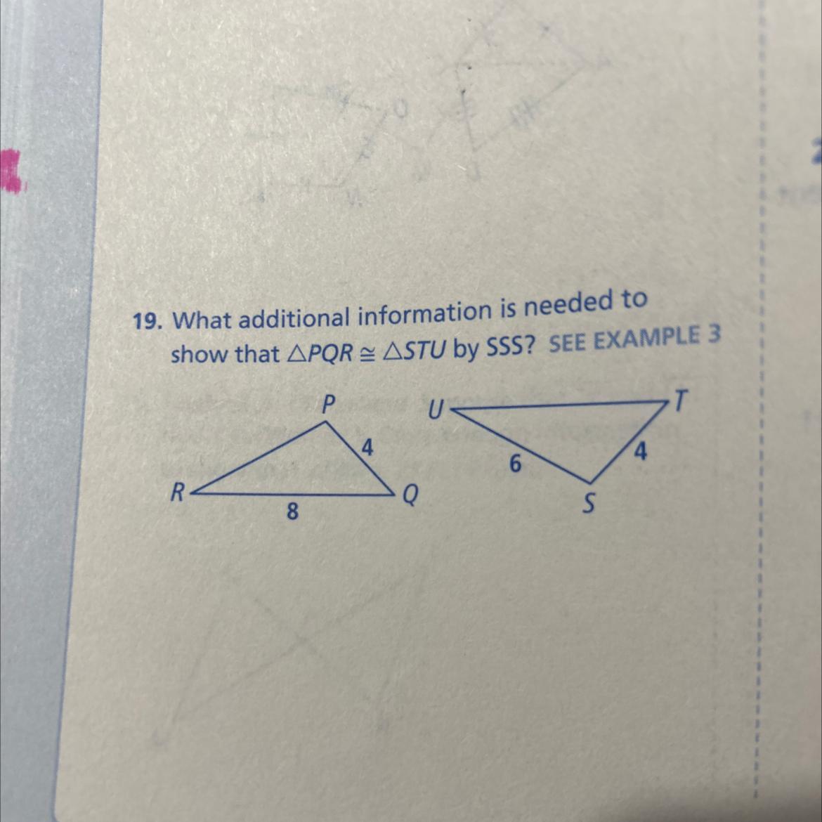 What Additional Information Is Needed To Show That Triangle PQR Is Congruent To Triangle STU By SSS