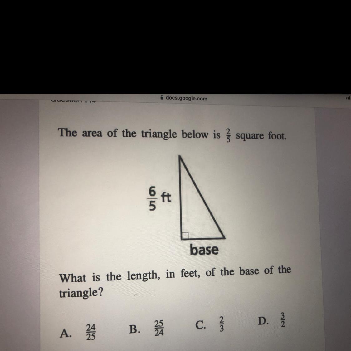 The Area Of The Triangle Below Is 2/5 Square Foot.What Is The Length, In Feet, Of The Base Of Thetriangle?