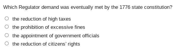 Which Regulator Demand Was Eventually Met By The 1776 State Constitution
