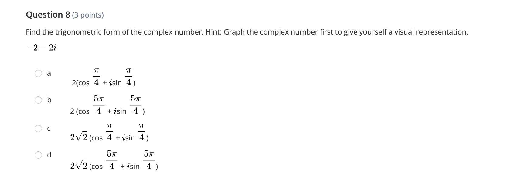 Find The Trigonometric Form Of The Complex Number. Hint: Graph The Complex Number First To Give Yourself