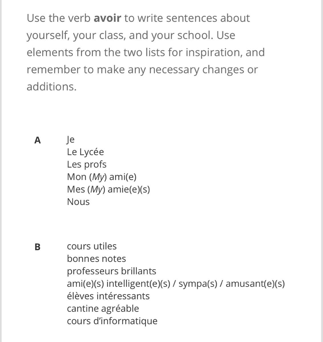 Assemblez Use The Verb Avoir To Write Sentences About Yourself, Your Class, And Your School. Use Elements