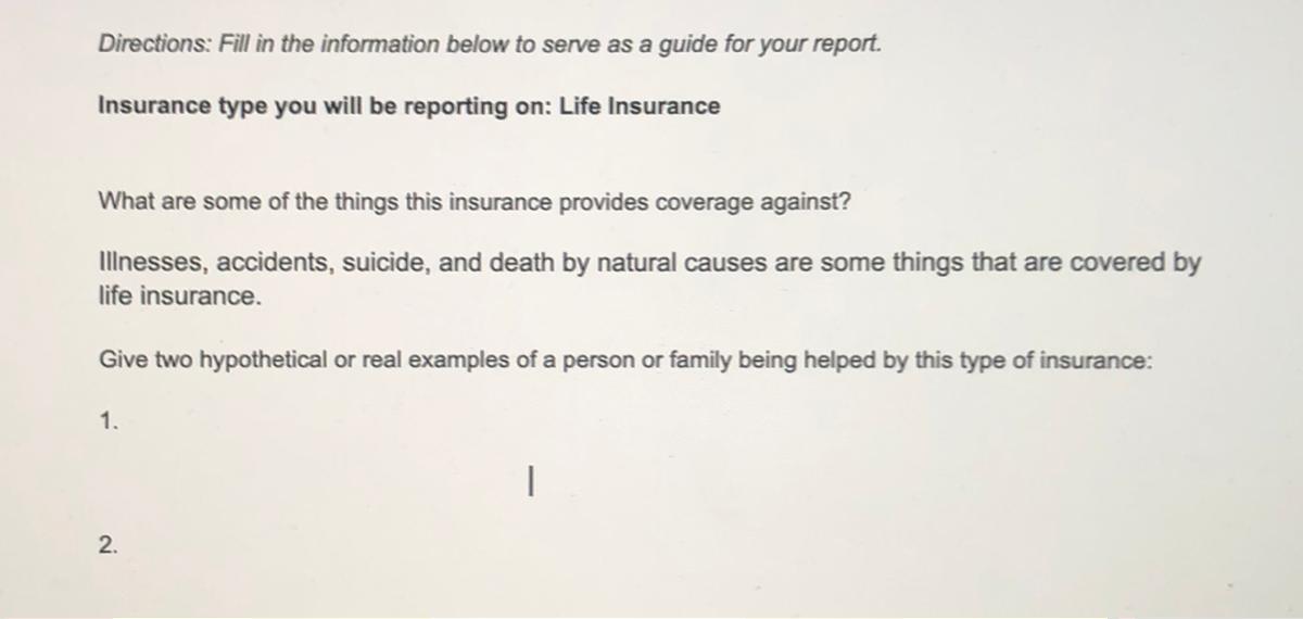 Does Anyone Have An Idea Of What To Put For Example Thing About LIFE INSURANCE!!!